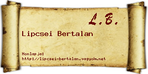Lipcsei Bertalan névjegykártya